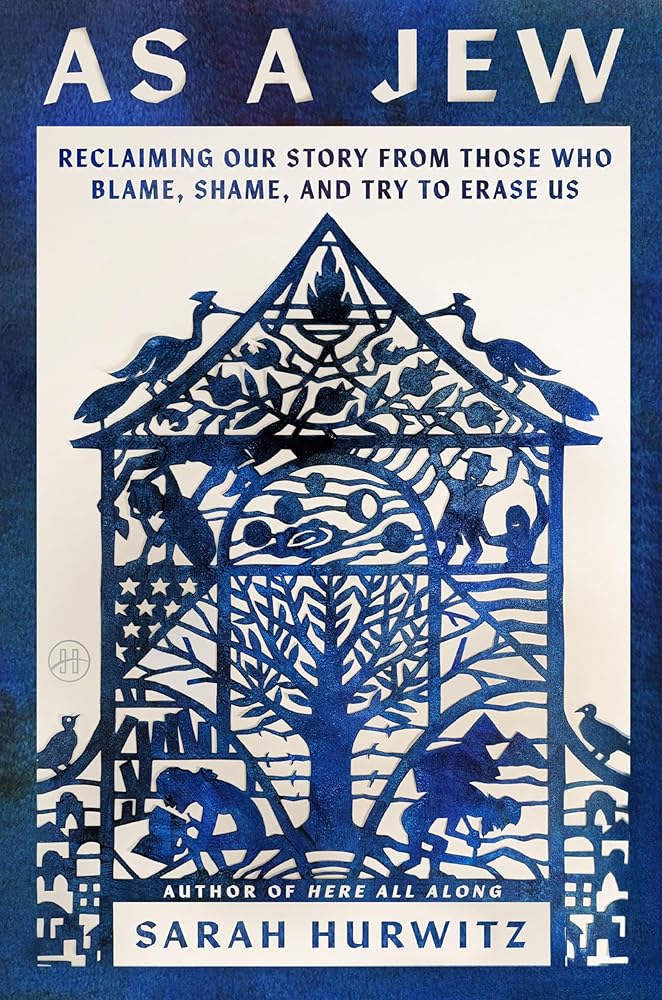 As a Jew: Reclaiming Our Story from Those Who Blame, Shame, and Try to Erase Us cover image