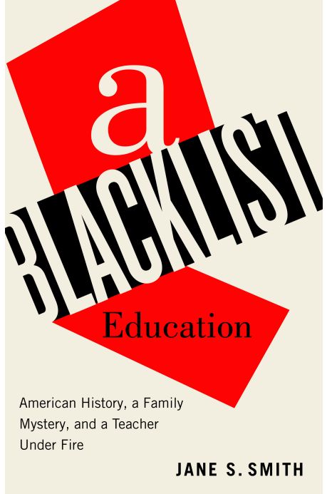A Blacklist Education: American History, a Family Mystery and a Teacher Under Fire