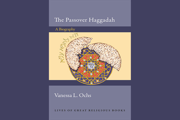 The Passover Haggadah by Vanessa L. Ochs