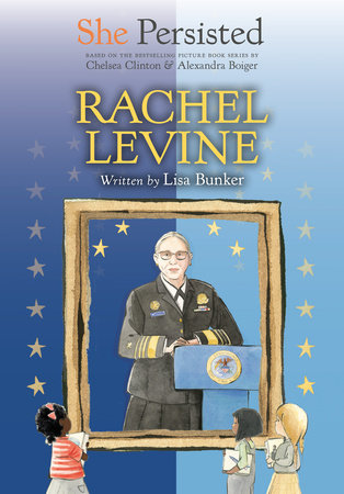 She Persisted: Rachel Levine, by Chelsea Clinton and Lisa Bunker