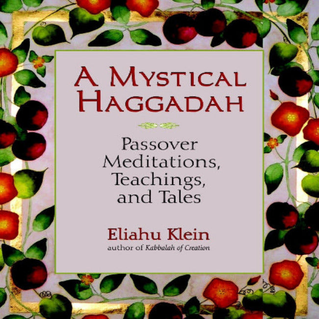 A Mystical Haggadah by Eliahu Klein