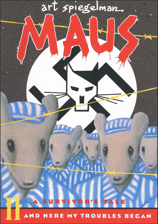 Maus II: A Survivor's Tale: And Here My Troubles Began, by Art Spiegelman