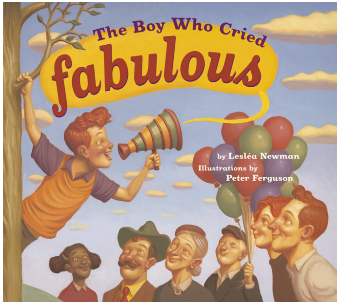 The Boy Who Cried Fabulous, by Lesléa Newman and Peter Ferguson