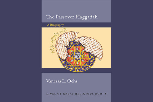 The Passover Haggadah by Vanessa L. Ochs
