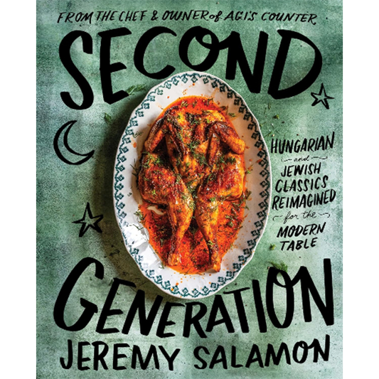 Second Generation: Hungarian and Jewish Classics Reimagined for the Modern Table