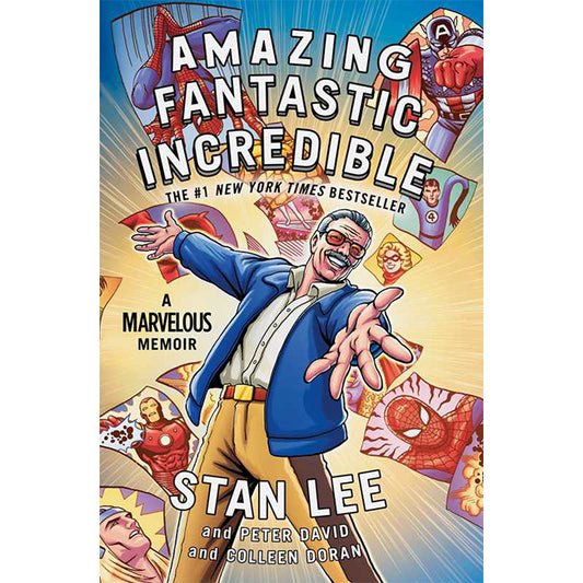 Amazing Fantastic Incredible by Stan Lee