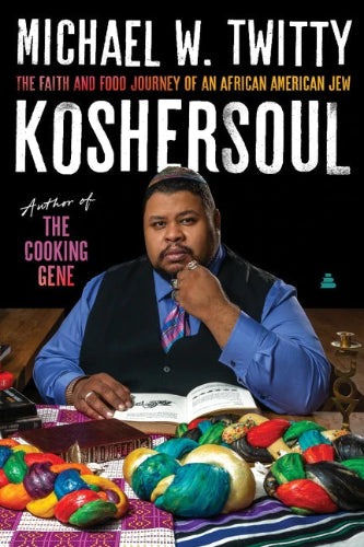 Kosher Soul by Michael Twitty