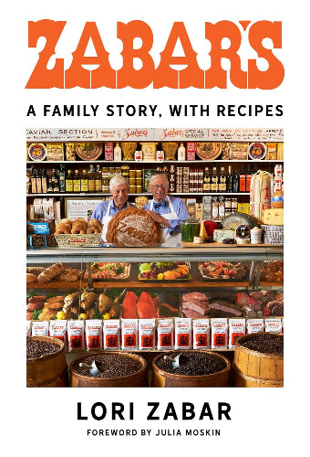 Zabar's: A Family Story, with Recipes by Lori Zabar